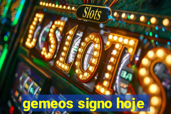 gemeos signo hoje